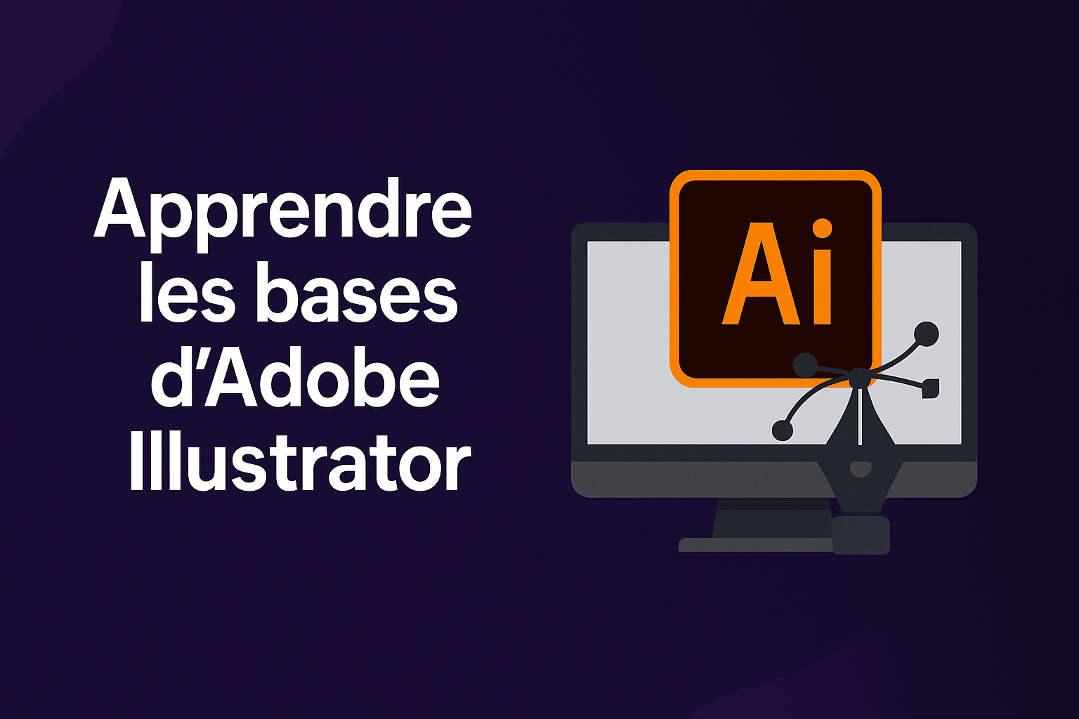 Apprendre les bases d’Adobe Illustrator