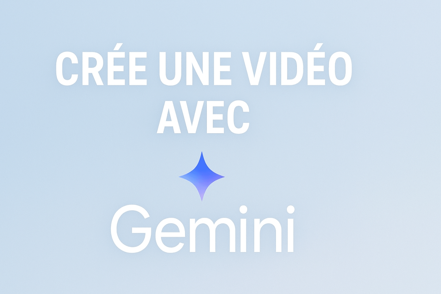 Crée une vidéo avec Gemini