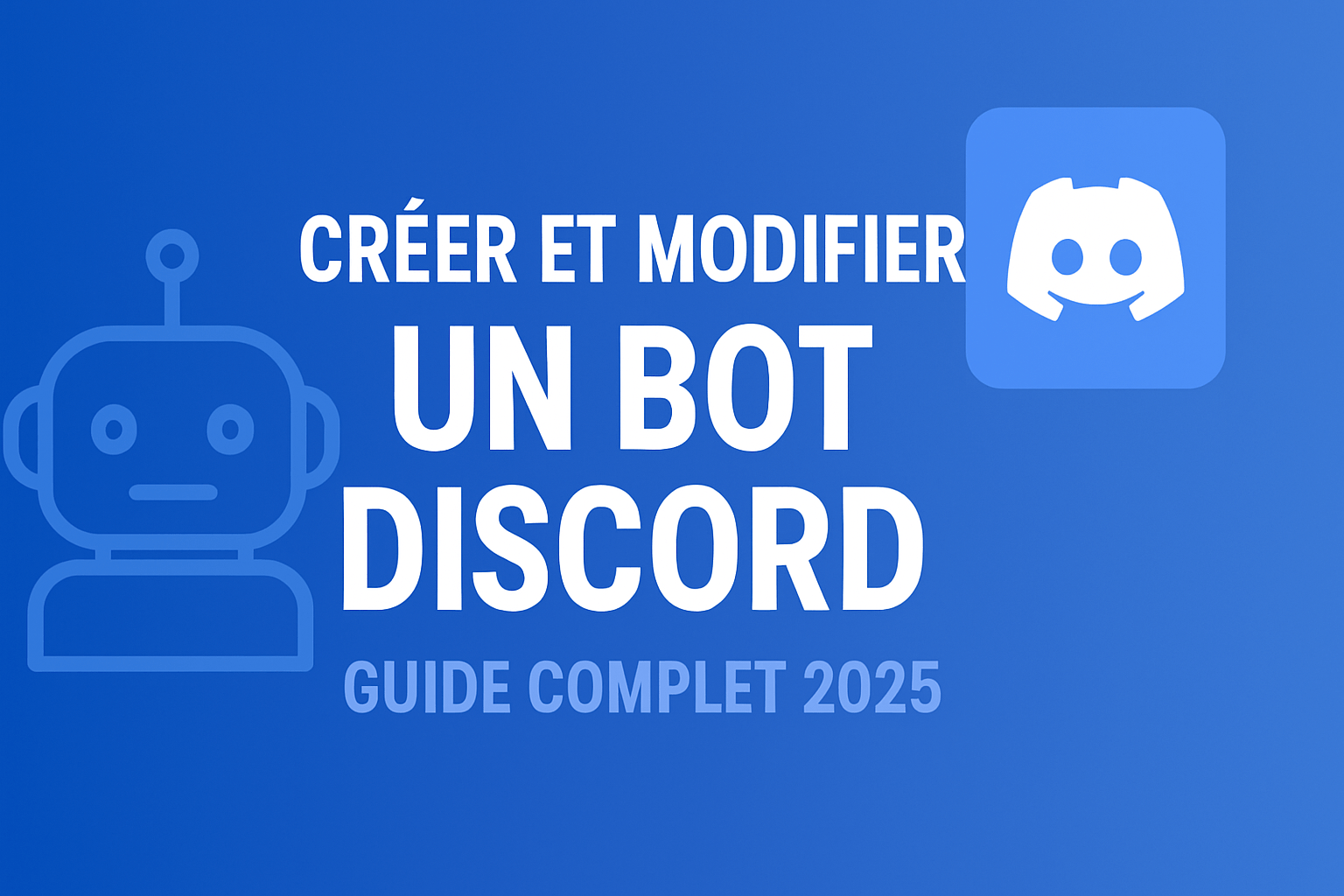 Créer et Modifier un Bot Discord